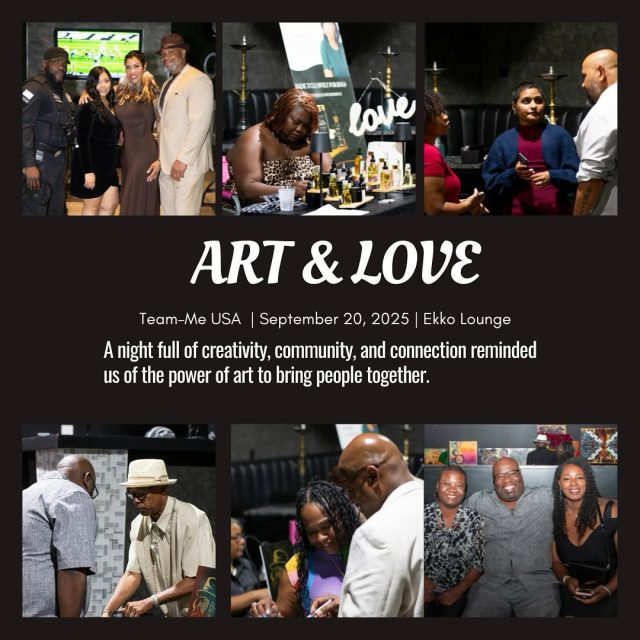 Art & Love: A Night to Remember 
Thank you to everyone who came out for Art & Love!
The night was filled with laughter, music, and powerful spoken word, reminding us of the beauty of community and creativity coming together.
We’re grateful for your support and can’t wait to see you at the next event! 💙

Stay connected with TEAM-ME USA for future events, mentorship programs, and ways to get involved.
#ArtAndLove #TeamMeUSA #CommunityThroughCreativity
