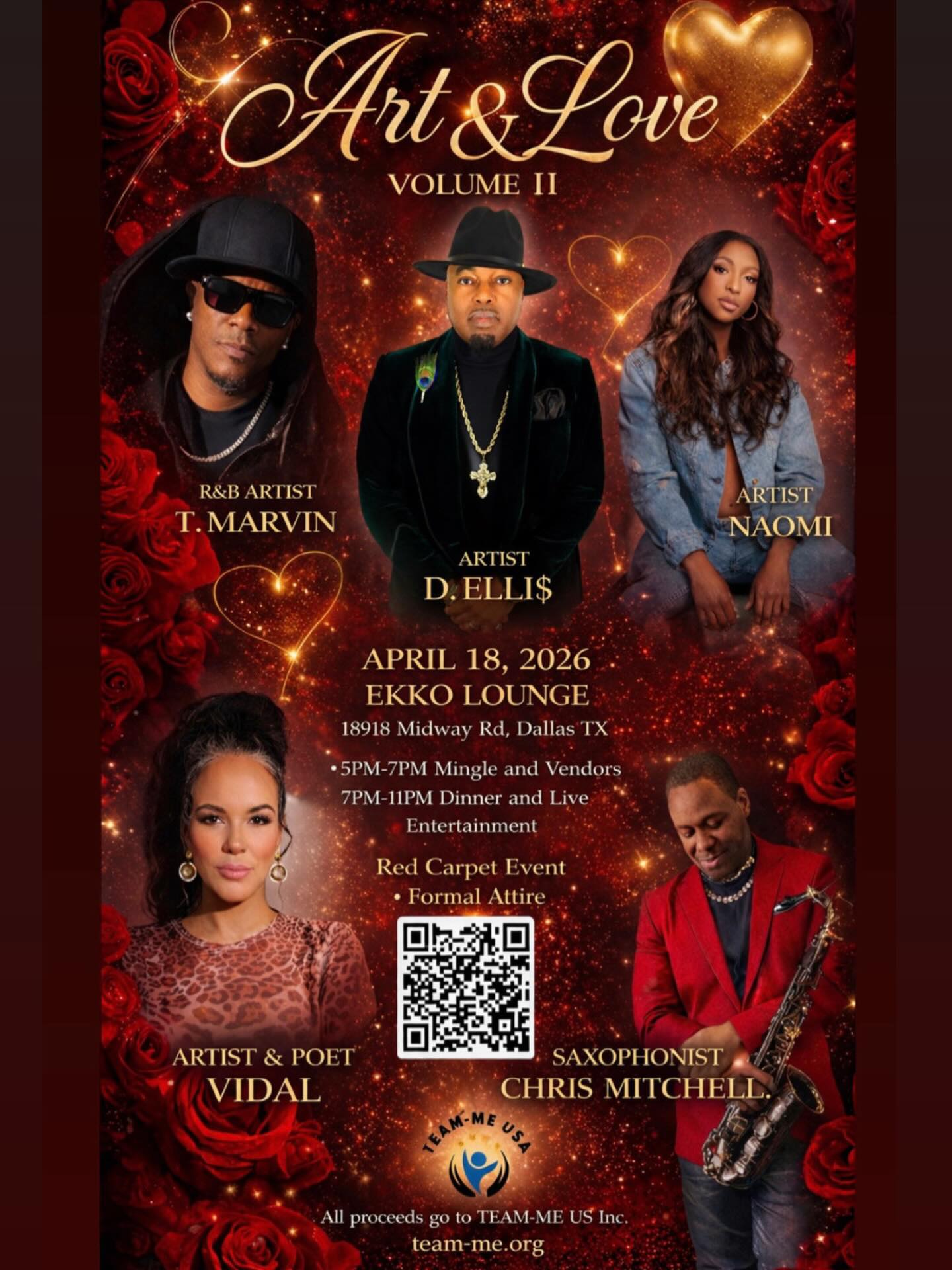 ✨New artist added to the line up! ✨

🗓️Date: April 18, 2026
⏰Time: 5:00 PM - 11:00 PM
📍Location: Ekko Lounge (18918 Midway Rd, Dallas,
TX 75287)

What to expect:
-  Live performances by Saxophonist Chris Mitchell, R&B Artist T. Marvin, Artist Naomi and Artist D.Elli$
-  Artist & poet: Vidal - sharing passion through paint and poetry
-  Vendors, Hookah & Cigars

*Dress Code: Red Carpet Event - Formal Attire*

All proceeds support TEAM-ME USA, empowering youth through community, mentorship, and creativity.

🎟️Grab your tickets via the QR code - come have fun while making a difference!

#teammeusa #leadership #ekkodallas #futreleaders #datenight
